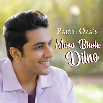 Mara Bhola Dilno by Parth Oza