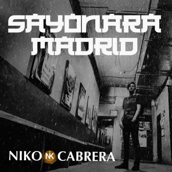 Sayonara Madrid by Niko Cabrera