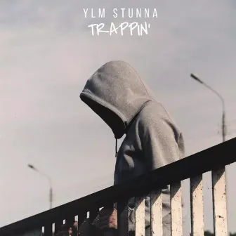 Trappin' by YLM STUNNA