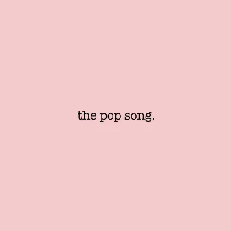 The Pop Song by Unknown Artist