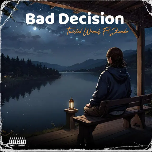 Bad Decisions