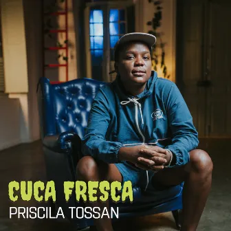 Cuca Fresca by Priscila Tossan