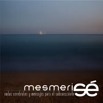 Ondas Cerebrales y Mensajes para el Subconsciente. by Mesmerise