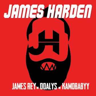 James Harden (feat. Jame$ Rey & KamoBabyy) by Odalys