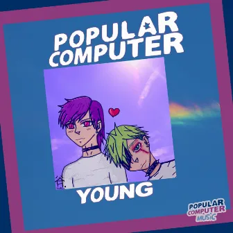 Young by Popular Computer