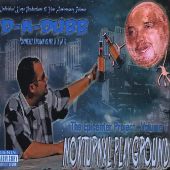 The Epicenter Project, Vol. 1: Nokturnal Playground by D-A-DUBB