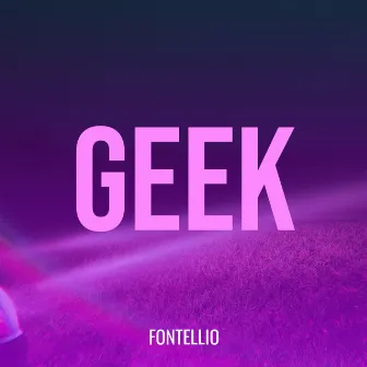 Geek by Fontellio