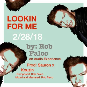 Lookin' for Me by Rob Falco