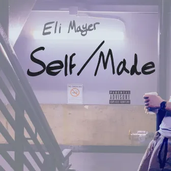 Self/Made by Eli Mayer