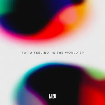 In the World by For a Feeling