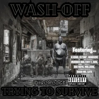 Trying to Survive by Wash-off