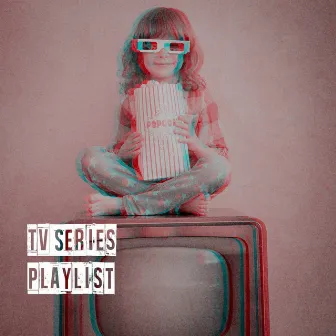 Tv Series Playlist by Unknown Artist