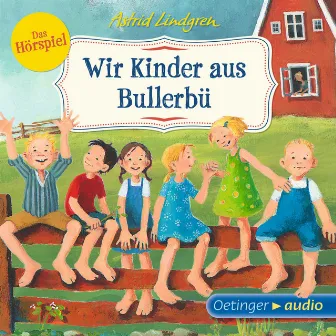 Wir Kinder aus Bullerbü 1 by Astrid Lindgren Deutsch