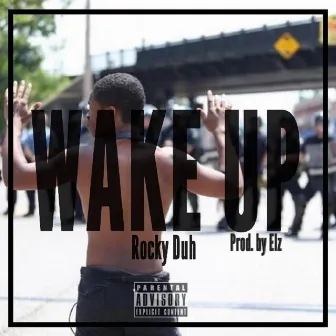 Wake Up by Rocky Duh