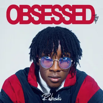 Obsessed the Ep by Raboski