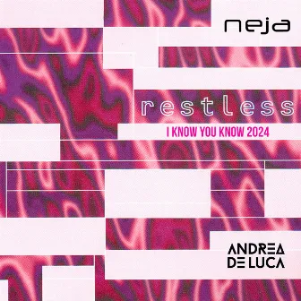 Restless (I Know You Know) 2024 by Andrea De Luca