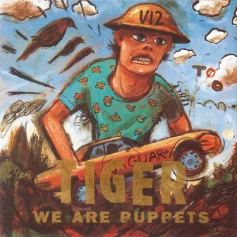 We Are Puppets by The Tiger