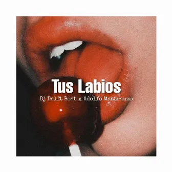 Tus Labios by Dj Dalft Beat