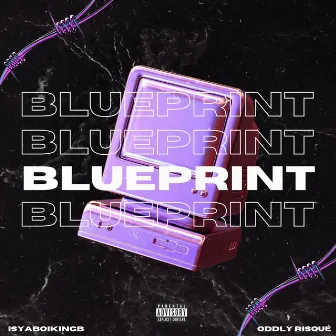 Blueprint by Oddly Risqué