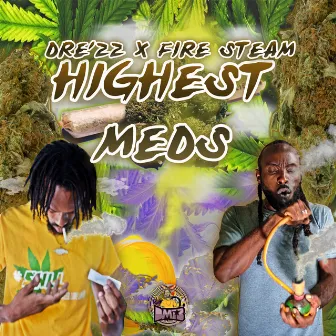 Highest Meds (Roll It) by Dre'zz