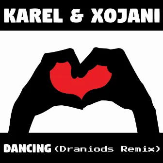 Dancing (Draniods Remix) by Karel & XoJani