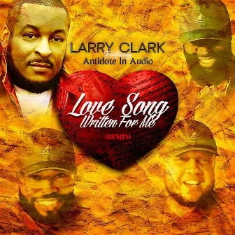 Love Song Written for Me (Remix) by Larry Clark