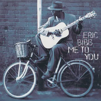 Me to You by Eric Bibb