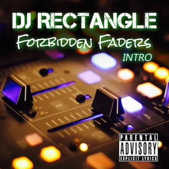 Forbidden Faders (Intro) by Dj Rectangle