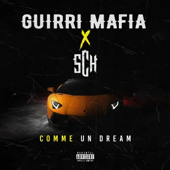 Comme un dream by Guirri Mafia