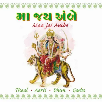 Maa Jai Ambe Vol.1 by Manoj Dave