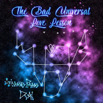 The Bad Universal Love Lesson by Artimes Prime