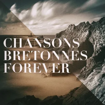 Chansons bretonnes forever by Celtic Legend