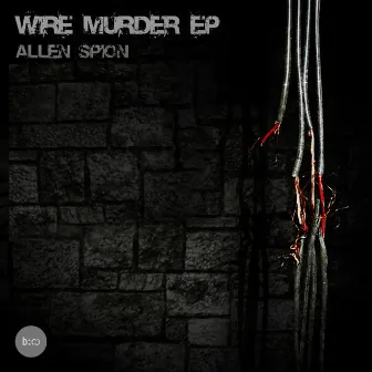 Wire Murder EP by Allen Spion