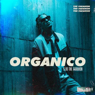 Organico by Elio The Farahon