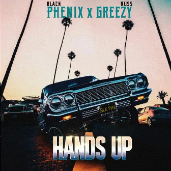 Hands Up by Black Phenix