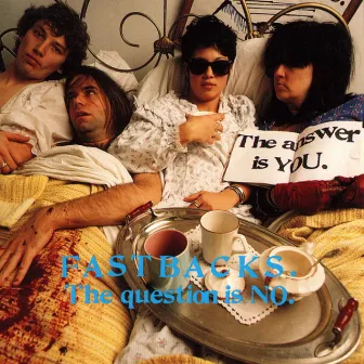 The Question Is No by Fastbacks