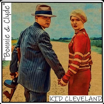 Bonnie & Clyde by Kid Cleveland