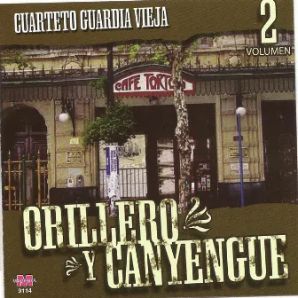 Orillero y Canyengue Vol 2 by Cuarteto Guardia Vieja