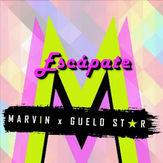 Escápate by Marvin