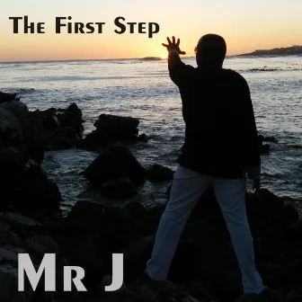 The First Step by Mr J