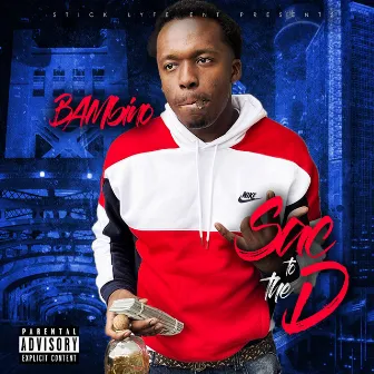 Sac to the D by Bambino