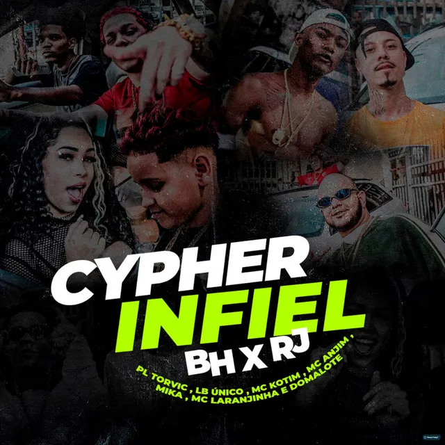 Cypher Infiel - BH x RJ (feat. Mc Kotim, Mc Mika, Mc Laranjinha & Domalote)