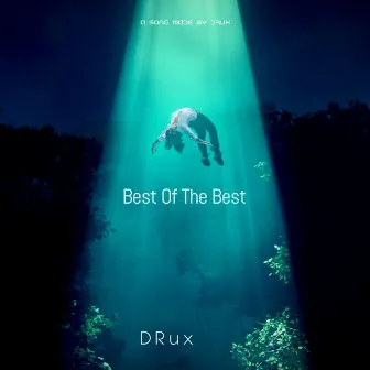 Best Of The Best by D-Rux