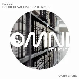 Broken Archives, Vol. 1 by K3Bee