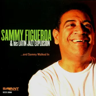 ...And Sammy Walked In by Sammy Figueroa