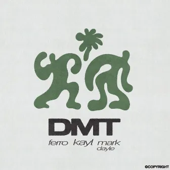 DMT by Kayl