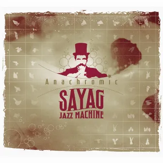 Anachromic by Sayag Jazz Machine