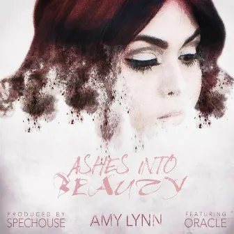 Ashes Into Beauty by AmyLynn