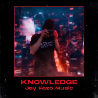 Knowledge by Jay Fazo Music