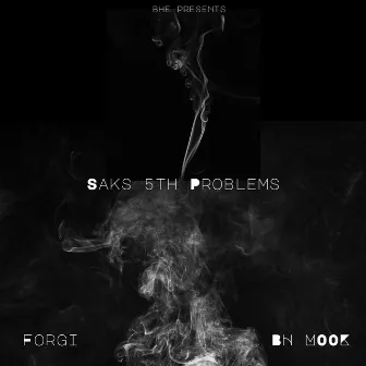 Saks 5th Problems by Mook Thuggin'